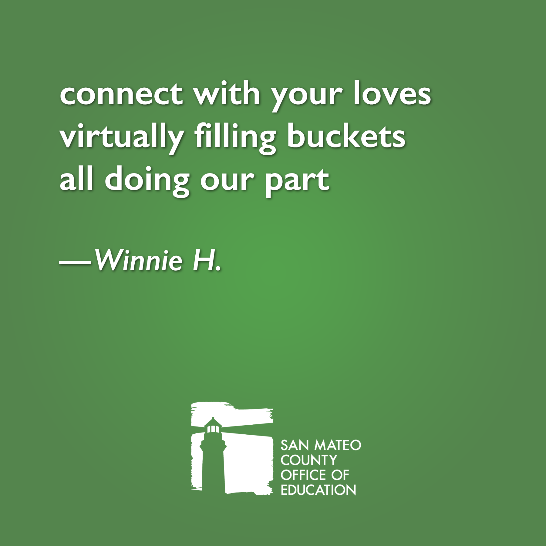 Connect with your loves virtually filling buckets all doing our part. Written by Winnie H.